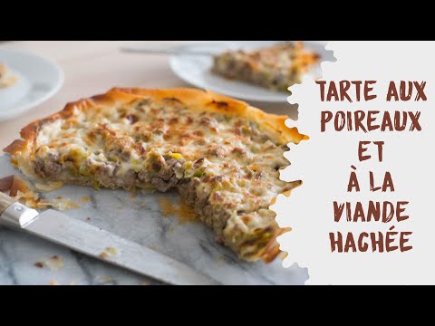 Tarte aux poireaux et &agrave; la viande h&acirc;ch&eacute;e