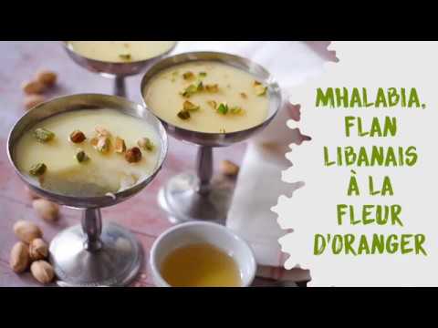 Mhalabia, flan libanais &agrave; la fleur d