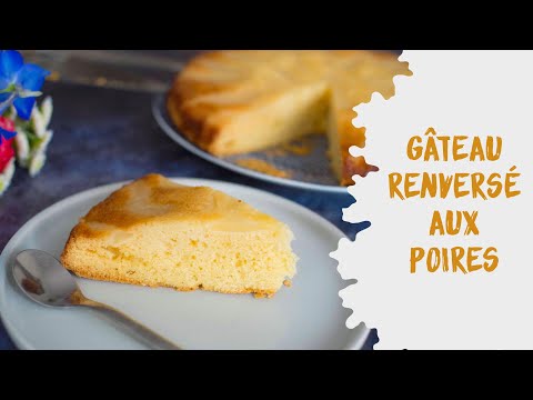 G&acirc;teau renversé aux poires