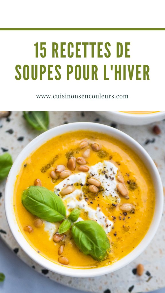 15 soupes pour vous réchauffer cet hiver ! - Cuisinons En Couleurs